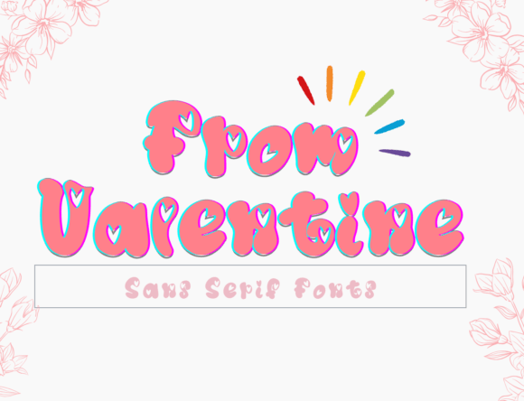 Bringing Joy to Your Designs with the From Valentine Display Font