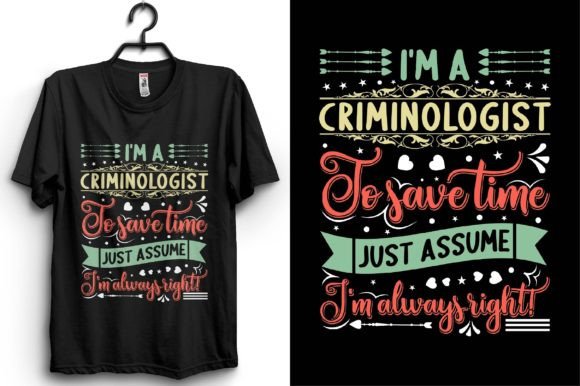Elevating Professional Identity with Criminologist Typography T-shirt Designs