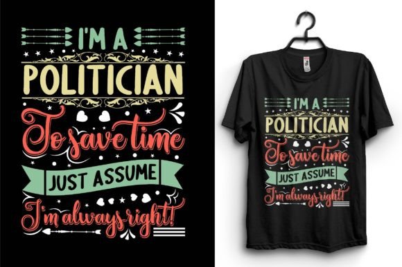Mastering the Politician Typography T-shirt Design for Creative Merchandise
