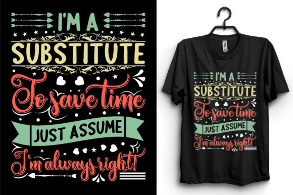 Substitute Typography T-shirt Design: Empowering Educators with Humor and Style